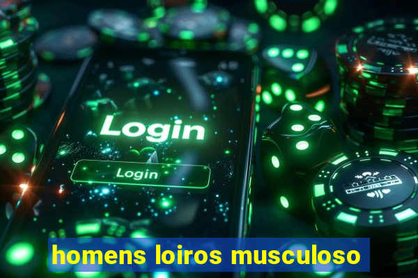 homens loiros musculoso